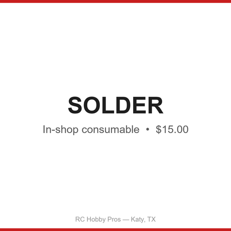 Solder -- in-shop consumable, RC Hobby Pros