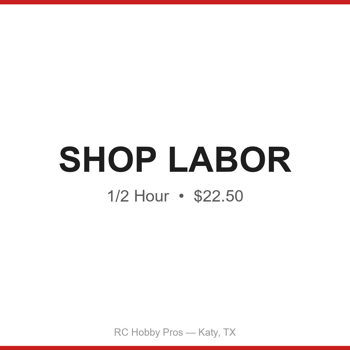 Shop Labor, 1/2 Hour -- RC Hobby Pros